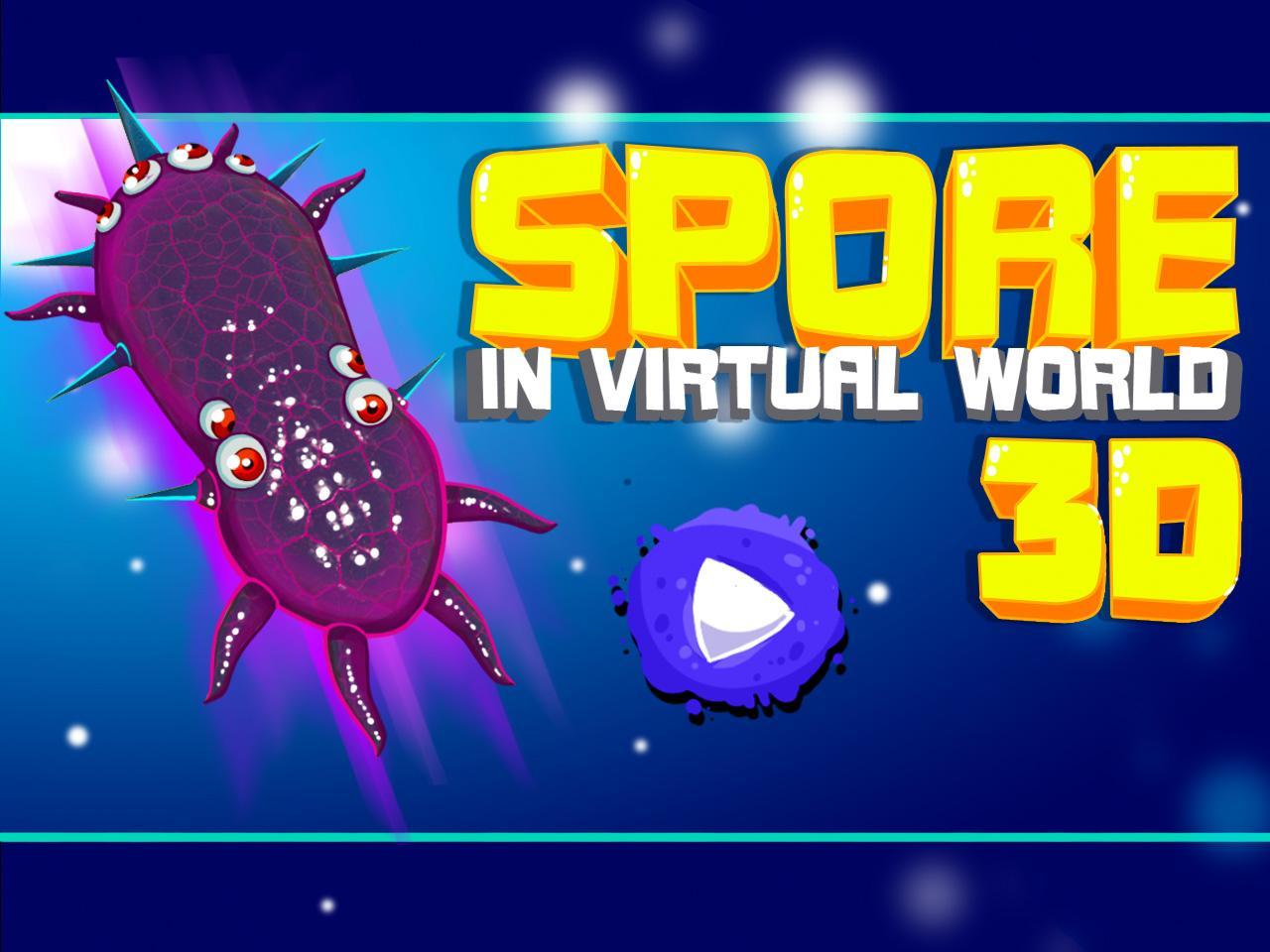 Spore in Virtual World 3D